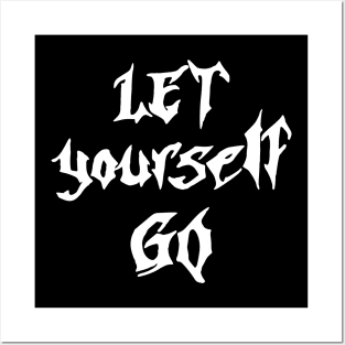 let yourself go Posters and Art